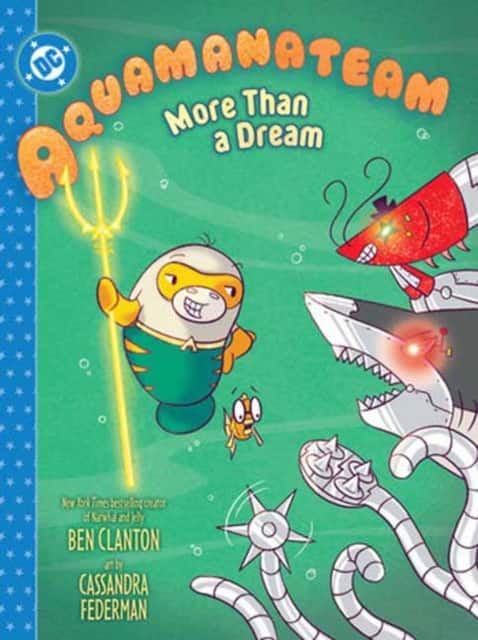 Aquamanateam: More Than a Dream av Ben Clanton