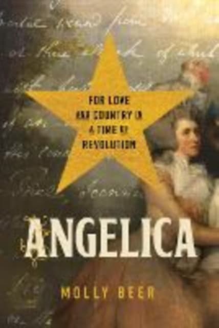 Angelica – For Love and Country in a Time of Revolution