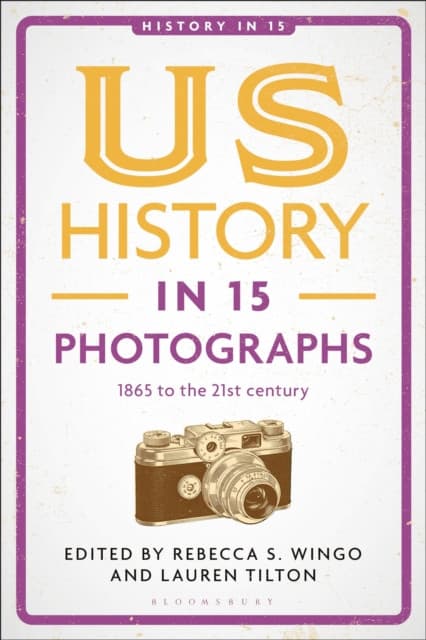 US History in 15 Photographs