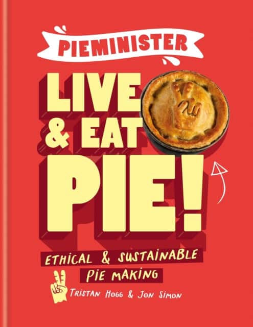 Pieminister Live & Eat Pie! av Jon Simon