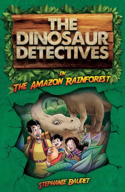 The Dinosaur Detectives in The Amazon Rainforest av Stephanie Baudet