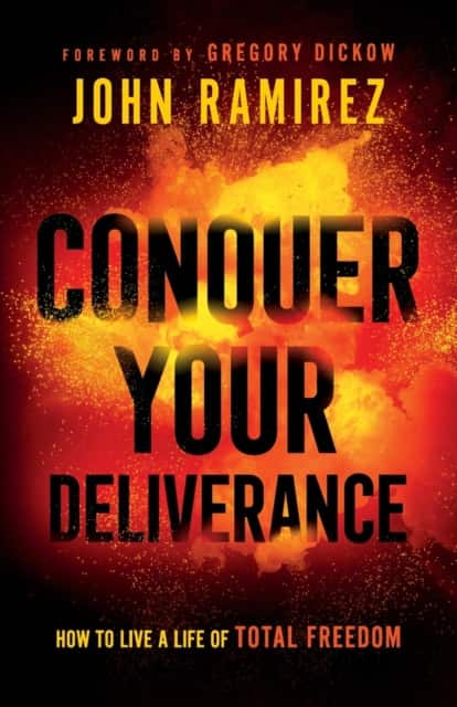 Conquer Your Deliverance av John Ramirez