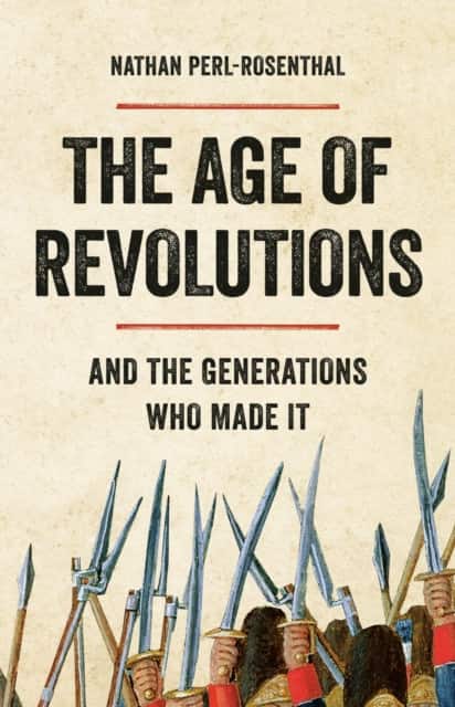 The Age of Revolutions av Nathan Perl-Rosenthal