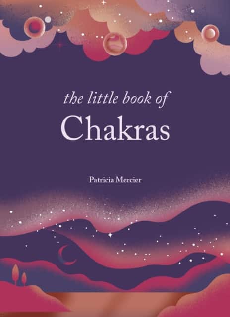 The Little Book of Chakras av Patricia Mercier