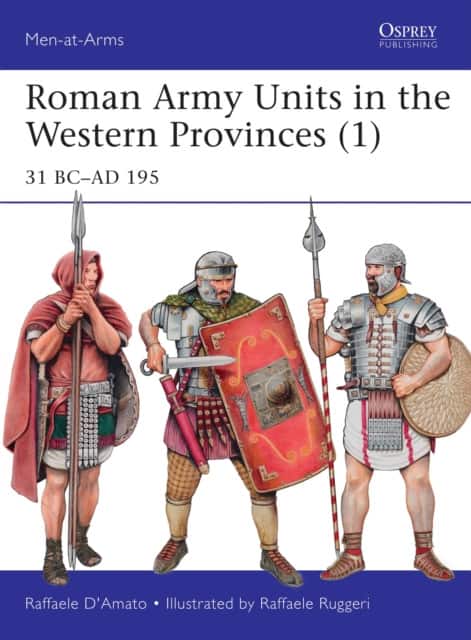 Roman Army Units in the Western Provinces (1) av Raffaele D’Amato