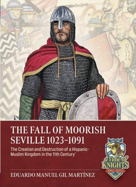 The Fall of Moorish Seville 1023-1091 av Eduardo Manuel Gil Martinez