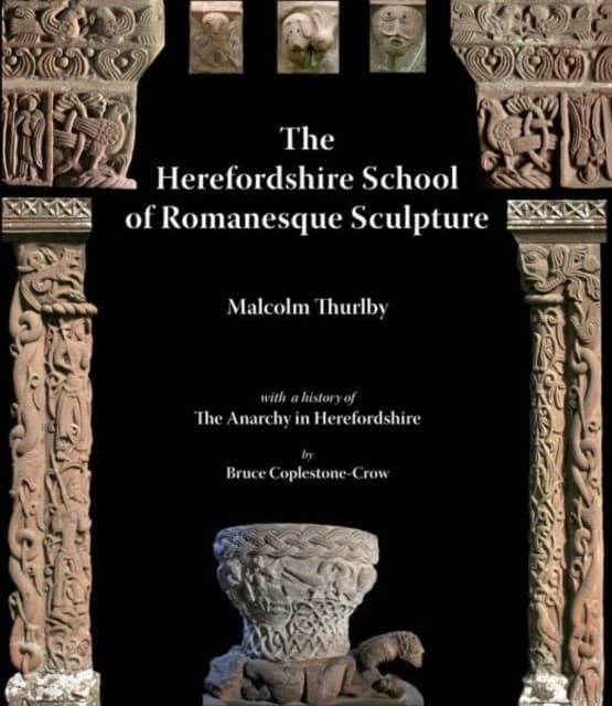 The Herefordshire School of Romananesque Sculpture, The