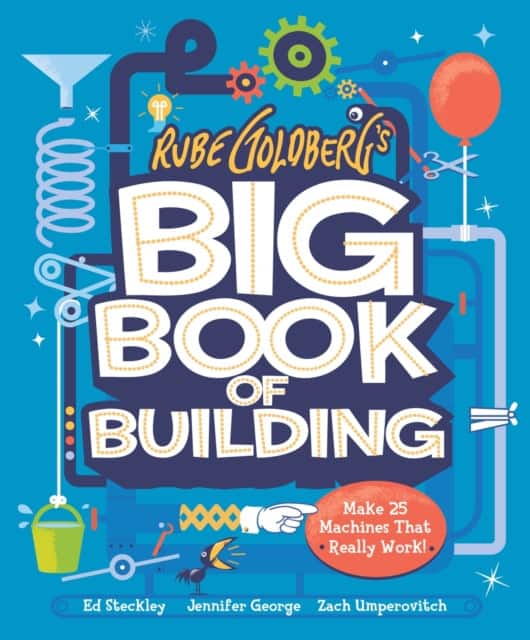 Rube Goldberg's Big Book of Building av Jennifer George