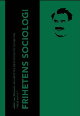 Frihetens sociologi. Manifest för en demokratisk civilisatio av Abdullah Ocalan
