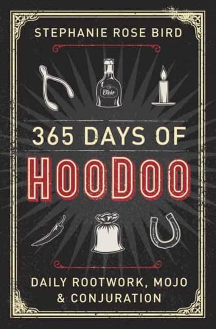 365 Days of Hoodoo av Stephanie Rose Bird
