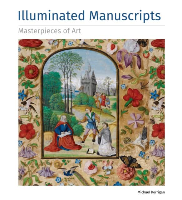 Illuminated Manuscripts Masterpieces of Art av Michael Kerrigan