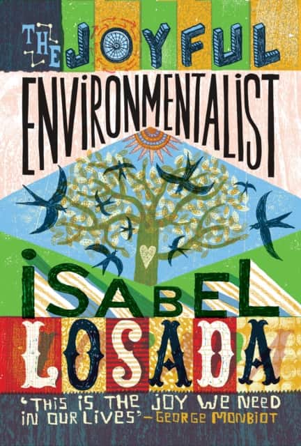 The Joyful Environmentalist (Revised and Updated 2nd Edition with New Material) av Isabel Losada
