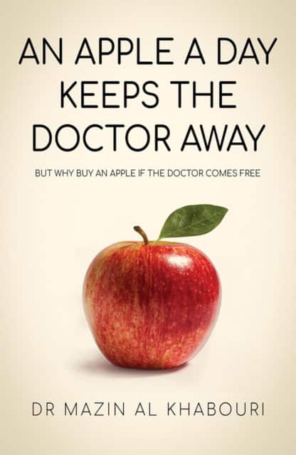 An Apple a Day Keeps the Doctor Away av Dr Mazin Al Khabouri