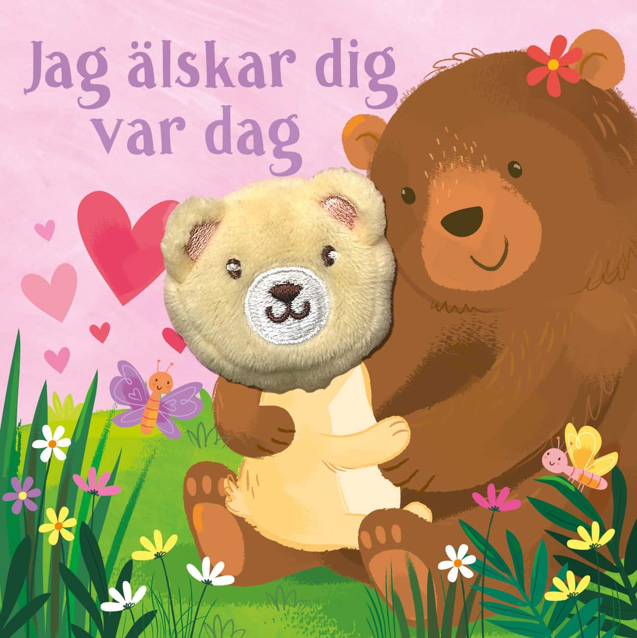 Jag älskar dig var dag av Marie Helleday Ekwurtzel