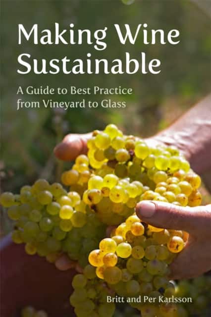 Making Wine Sustainable av Britt and Per Karlsson