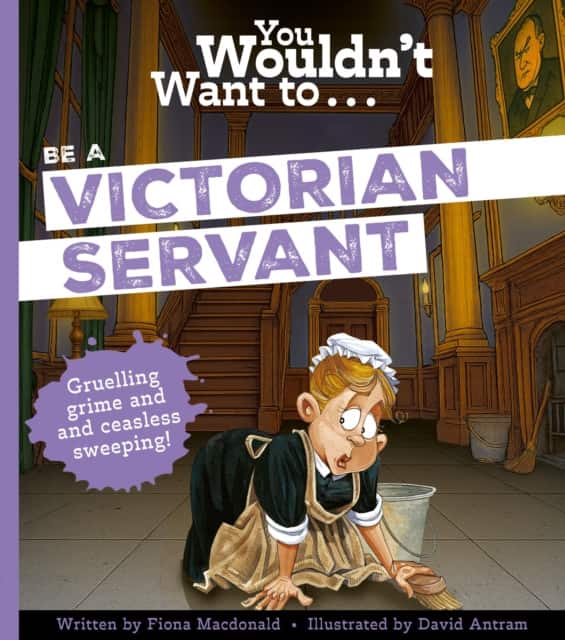 You Wouldnt Want To Be A Victorian Serva av Fiona Macdonald