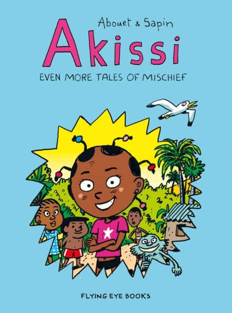 Akissi: Even More Tales of Mischief av Marguerite Abouet
