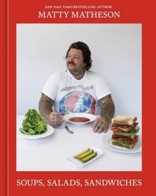 Soups, Salads, Sandwiches av Matty Matheson