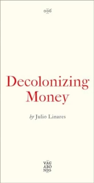 Decolonizing Money