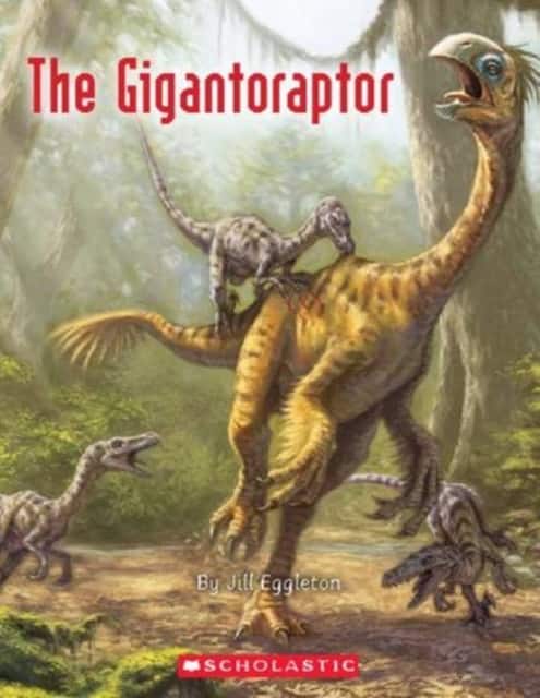 The Gigantoraptor av Jill Eggleton