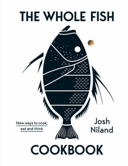 The Whole Fish Cookbook av Josh Niland