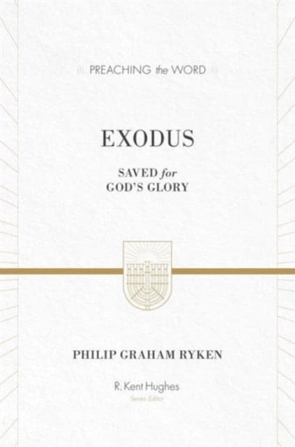Exodus – Saved for God`s Glory
