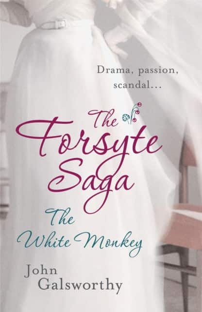 The Forsyte Saga: The White Monkey (4) av John Galsworthy