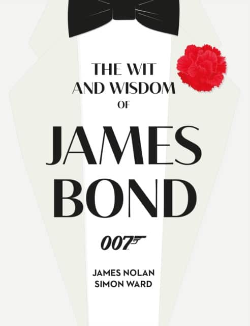 The Wit and Wisdom of James Bond av Simon Ward