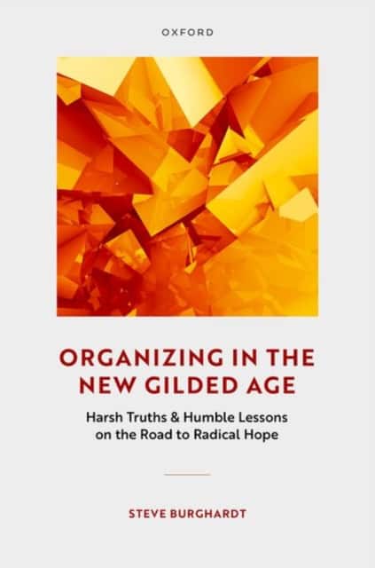 Organizing in the New Gilded Age av Steve Burghardt