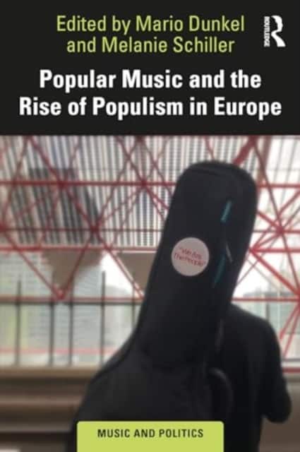 Popular Music and the Rise of Populism in Europe av Mario Dunkel