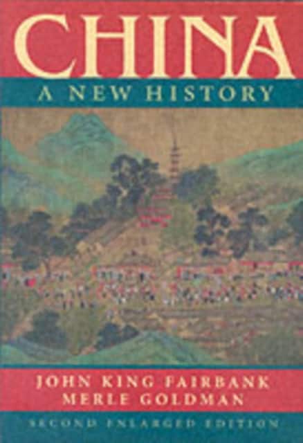 China – A New History 2e Enlarged edition OISC av John King Fairbank