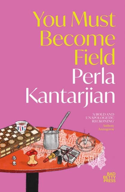 You Must Become Field av Perla Kantarjian