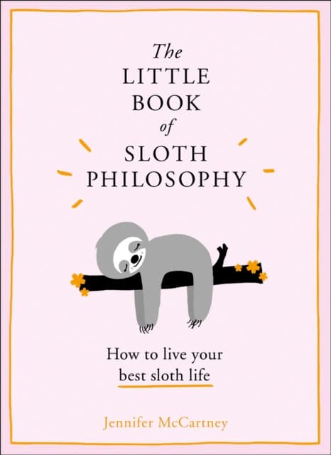 The Little Book of Sloth Philosophy