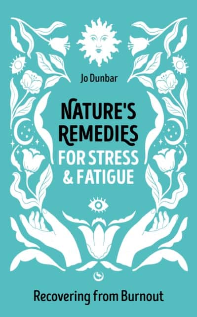 Nature's Remedies for Stress and Fatigue av Jo Dunbar
