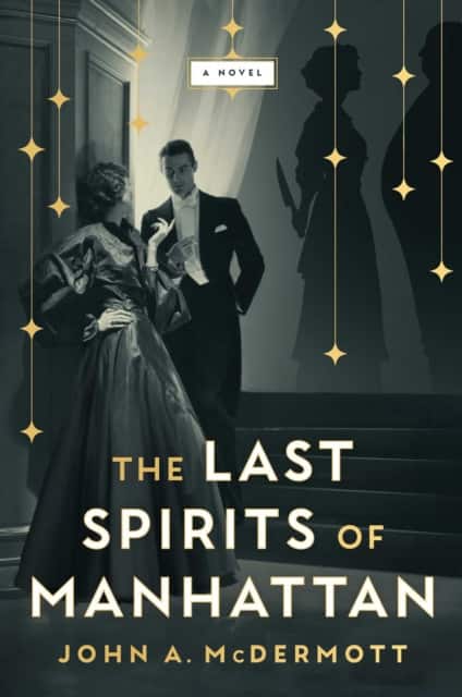Last Spirits of Manhattan av John A McDermott