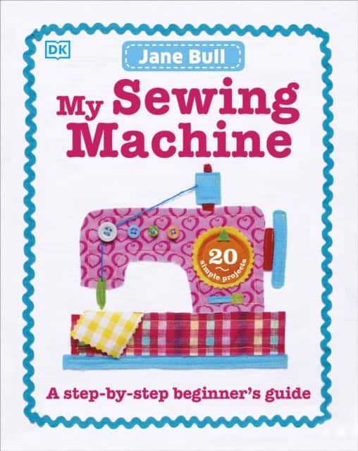 My Sewing Machine Book av Jane Bull