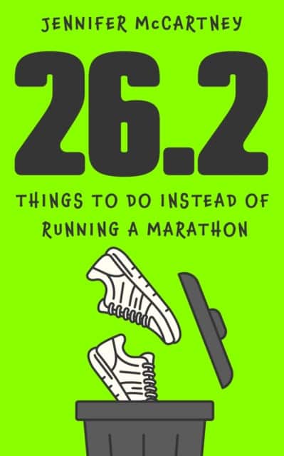 26.2 Things to Do Instead of Running a Marathon av Jennifer McCartney