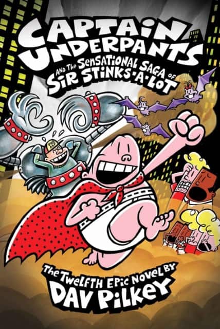 Captain Underpants and the Sensational Saga of Sir Stinks-A-Lot av Dav Pilkey