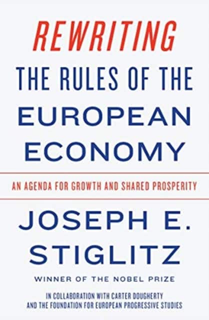 Rewriting the Rules of the European Economy – An Agenda for Growth and Shared Prosperity av Joseph E. Stiglitz