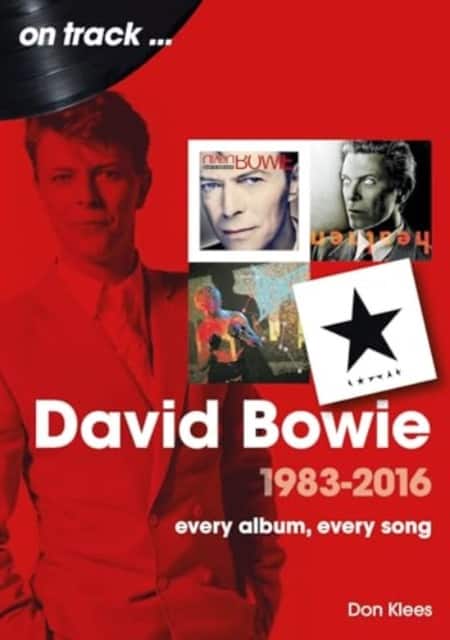 David Bowie 1983 to 2016 On Track av Don Klees
