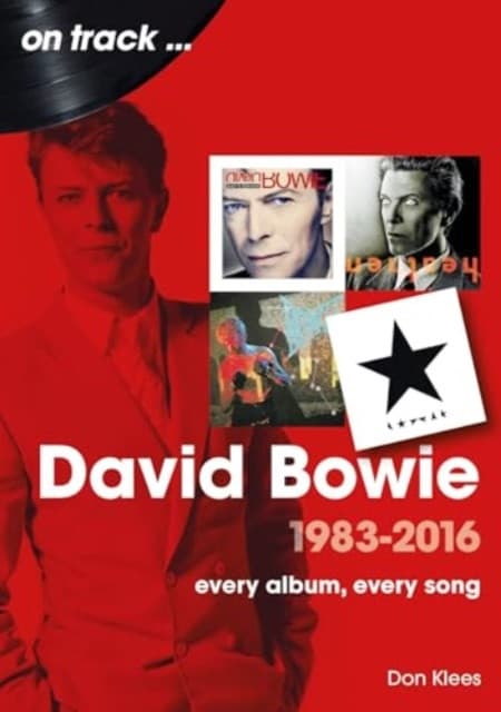 David Bowie 1983 to 2016 On Track