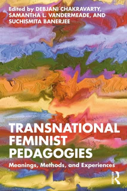 Transnational Feminist Pedagogies av Debjani Chakravarty