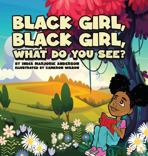 Black Girl, Black Girl, What Do You See? av India M Anderson