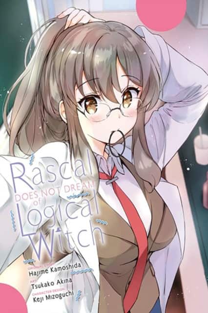 Rascal Does Not Dream of Logical Witch (manga) av Andrew Cunningham
