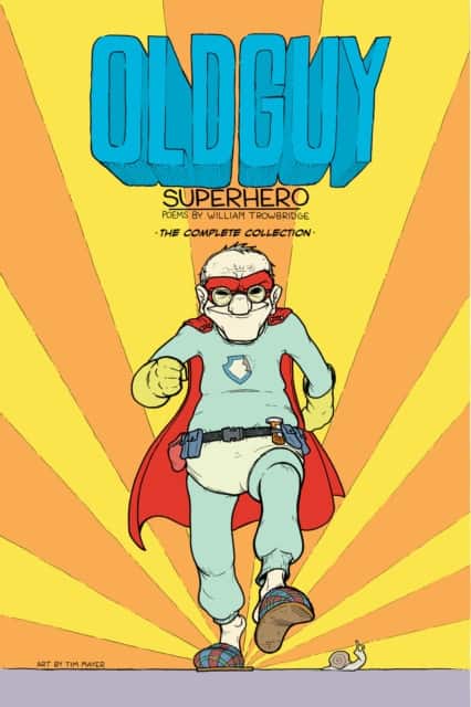 Old Guy: Superhero av William Trowbridge