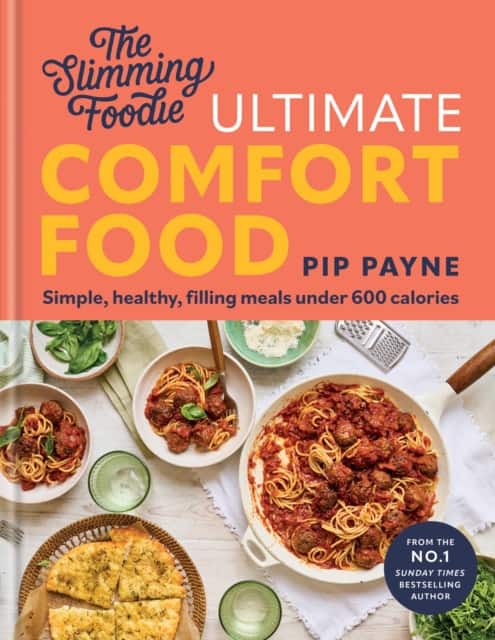 The Slimming Foodie: Comfort Food av Pip Payne