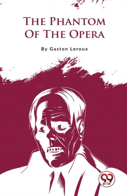 The Phantom Of The Opera av Gaston Leroux