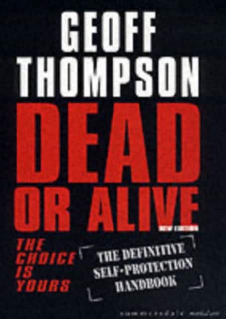Dead or Alive av Geoff Thompson