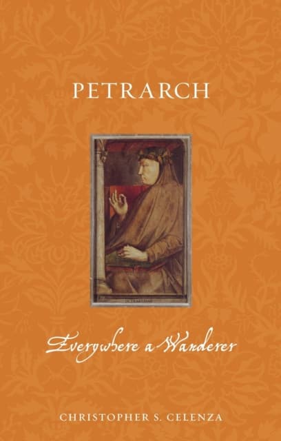 Petrarch – Everywhere a Wanderer