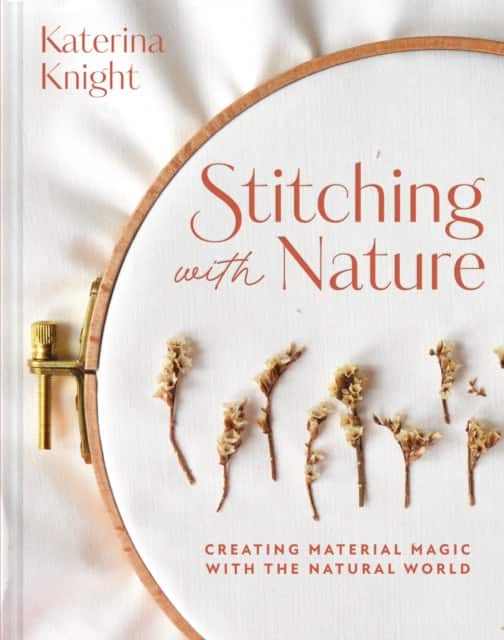 Stitching with Nature av Katerina Knight